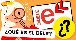 Qué es el examen DELE, cómo es la prueba, dónde y cuándo es el examen DELE, cómo aprobar