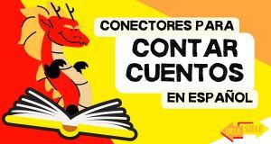 Lee más sobre el artículo Érase una vez… ¡Una lista de conectores para contar cuentos en español!