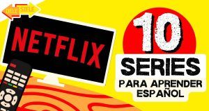 Las 10 mejores series para aprender español