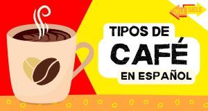 Vocabulario de los tipos de café en español