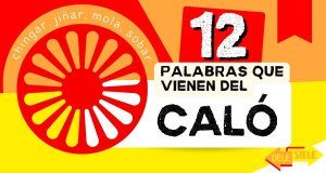 12 palabras del español que vienen del caló